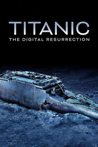 Titanic: The Digital Resurrection