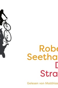 Die Straße: Der neue Roman des Bestsellerautors von »Das Café ohne Namen«