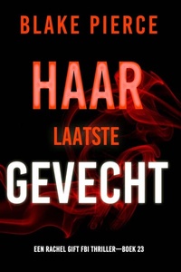 Haar Laatste Gevecht (Een Rachel Gift FBI Thriller—Boek 23)