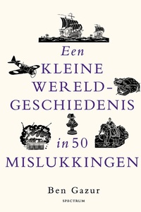 Een kleine wereldgeschiedenis in 50 mislukkingen