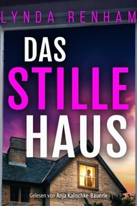 Das stille Haus | Domestic Thriller Hörbuch voller Plot Twists (Ungekürzt)