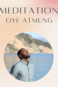 Meditation: OYE Atmung
