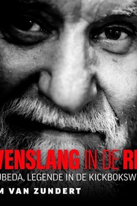 Levenslang in de ring: Joop Ubeda, legende in de kickbokswereld