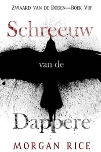 Schreeuw van de Dappere (Zwaard van de Doden—Boek Vijf)