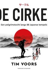 De cirkel: Een pelgrimstocht langs 88 Japanse tempels