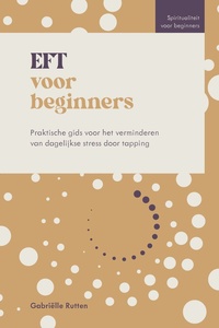 Spiritualiteit voor beginners - EFT voor beginners