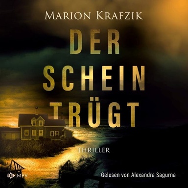 Der Schein trügt: Thriller