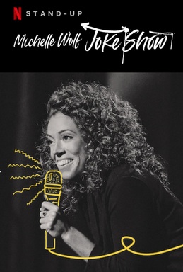 Michelle Wolf: Joke Show