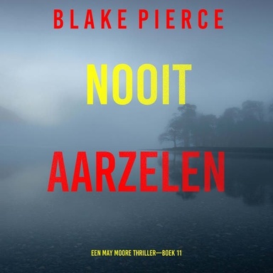Nooit Aarzelen (Een May Moore Thriller—Boek 11)