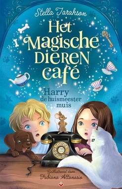 Het magische dierencafé - Harry de huismeestermuis