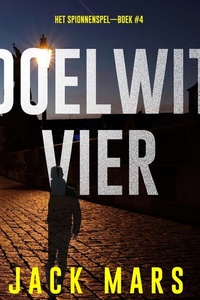Doelwit Vier (Het Spionnenspel—Boek #4)