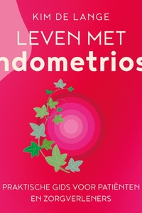 Leven met endometriose: Praktische gids voor patiënten en zorgverleners