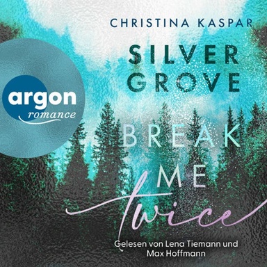 Silver Grove. Break Me Twice - Die Harpers-Ferry-Reihe, Band 2 (Ungekürzte Lesung)