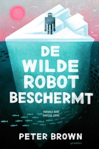 De wilde robot 3 - De wilde robot beschermt