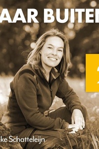 Naar buiten! Boek 2 - Bevers in Midden-Limburg: Over hoe het zoeken naar sporen je aandacht vergroot, en wat bevers ons leren over bouwen met de natuur