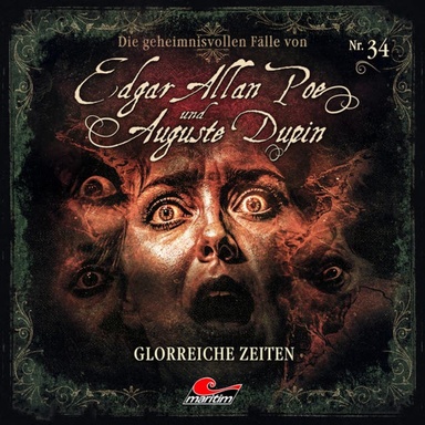 Edgar Allan Poe & Auguste Dupin, Folge 34: Glorreiche Zeiten (ungekürzt)