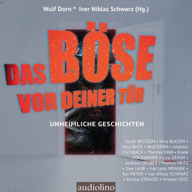 Das Böse vor deiner Tür (ungekürzt)