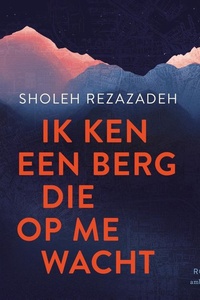 Ik ken een berg die op me wacht