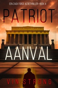 Patriot: Aanval (Een Zack Force Actiethriller—Boek 4)
