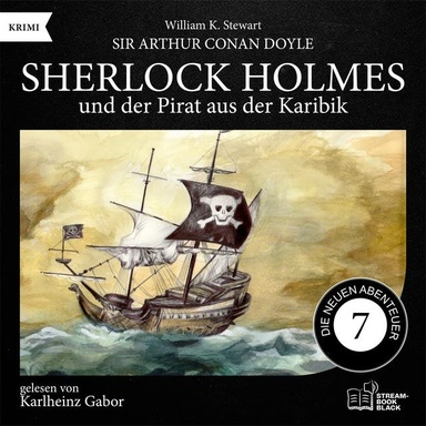 Sherlock Holmes und der Pirat aus der Karibik (Die neuen Abenteuer, Folge 7)