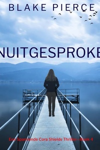 Onuitgesproken (Een Spannende Cora Shields Thriller—Boek 4)