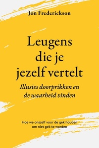 Leugens die je jezelf vertelt