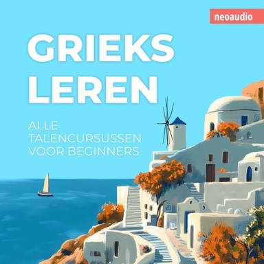 Taalcursussen voor beginners, Grieks leren (Ongesneden)