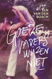 Goede vaders wijzen niet