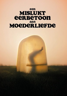 Een mislukt eerbetoon aan moederliefde