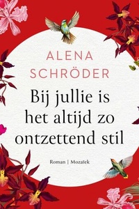 Bij jullie is het altijd zo ontzettend stil