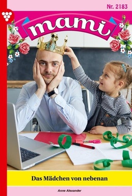 Das Mädchen von nebenan: Mami 2183 – Familienroman