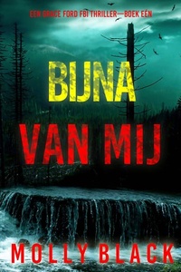 Bijna Van Mij (Een Grace Ford FBI Thriller—Boek Eén)