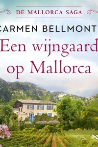 De Mallorca saga 1 - Een wijngaard op Mallorca