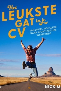 National Geographic - Het leukste gat in je CV: Van dagelijkse sleur naar avontuurlijke wereldreis