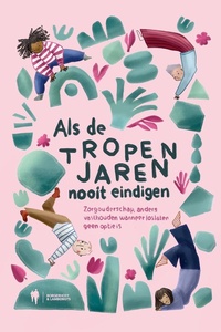 Als de tropenjaren nooit eindigen