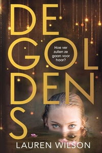 De Goldens: Hoe ver zullen ze gaan voor haar?