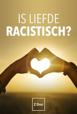 Is Liefde Racistisch