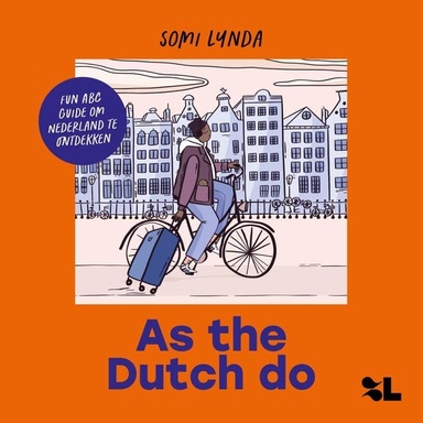 As the Dutch do: Fun ABC guide om Nederland te ontdekken