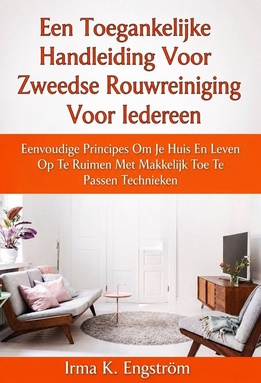 Een Toegankelijke Handleiding Voor Zweedse Rouwreiniging Voor Iedereen