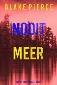 Nooit Meer Leven (Een May Moore Thriller—Boek 3)