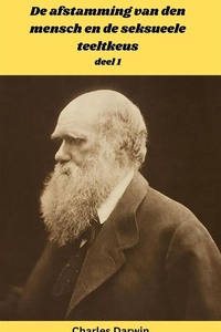 De afstamming van den mensch en de seksueele teeltkeus - Deel 1