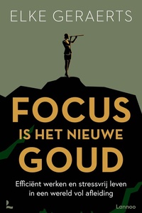 Focus is het nieuwe goud