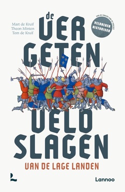 Veldheren Historisch - De vergeten veldslagen van de Lage Landen