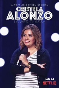 Cristela Alonzo: Lower Classy