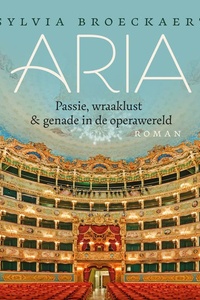 Aria: Passie, wraaklust en genade in de operawereld