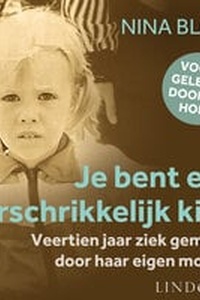 Je bent een verschrikkelijk kind