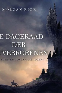 De Dageraad der Uitverkorenen (Koningen en Tovenaars - Boek 7)