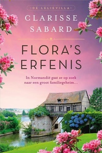 Flora's erfenis: In Normandië gaat ze op zoek naar een groot familiegeheim...