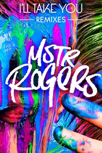 Mr. Rogers: I'll Take You (Remixes)
