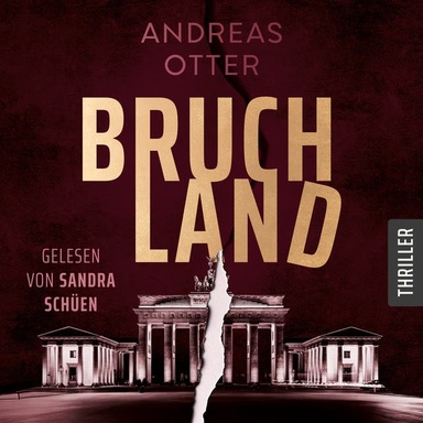 Bruchland: Ein politischer Thriller über Deutschland 2026